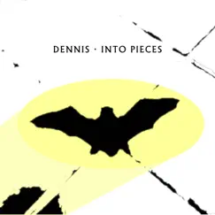 Into Pieces - Single by Dennis album reviews, ratings, credits