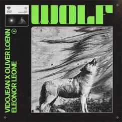 Wolf (feat. Eleonor Leone) - Single by Vidojean X Oliver Loenn album reviews, ratings, credits