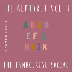 The Alphabet, Vol. 1 by The Tambourine Social album reviews, ratings, credits