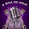 A Boa De Hoje (feat. Leo VL & Lil Vito) - Single album lyrics, reviews, download