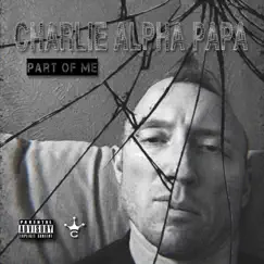 Part of Me by Charlie Alpha Papa album reviews, ratings, credits