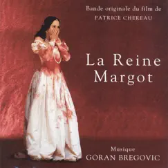 La Reigne Margot by Goran Bregović album reviews, ratings, credits