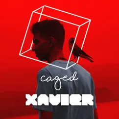 Caged - Single by Xavier album reviews, ratings, credits