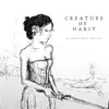 Creature of Habit - Single album lyrics, reviews, download