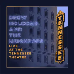 Live at the Tennessee Theatre by Drew Holcomb & The Neighbors album reviews, ratings, credits