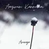 Aayiram Kannumaay - Single album lyrics, reviews, download