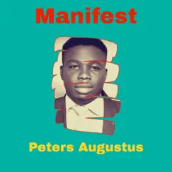 Manifest - Single by Peters Augustus album reviews, ratings, credits