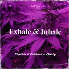 Exhale & Inhale (feat. Jforty) - Single by RealTime album reviews, ratings, credits