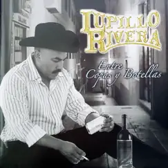 Entre Copas y Botellas by Lupillo Rivera album reviews, ratings, credits