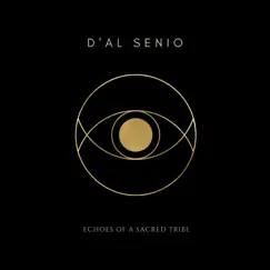 Echoes of a Sacred Tribe - Single by D'AL SENIO album reviews, ratings, credits