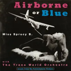 Airborne or Blue - the Formidable Yankee (feat. Beatrice van der Poel) by Vincent van Warmerdam & Orkater album reviews, ratings, credits