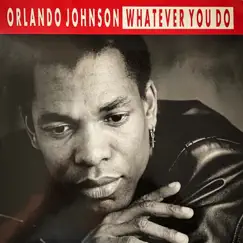 Whatever You Do - EP by Orlando Johnson album reviews, ratings, credits