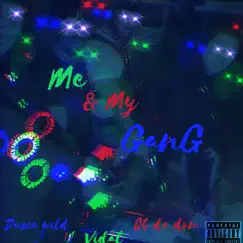 Me and My Gang (feat. Vidal & Cb Da Don) - Single by Duxce Wild album reviews, ratings, credits