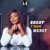 Great Is Your Mercy - Single album lyrics, reviews, download