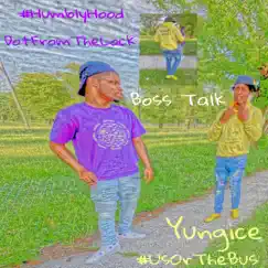 Boss Talk (feat. DotFromTheLock) - Single by YungIce album reviews, ratings, credits