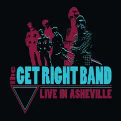 Live in Asheville by The Get Right Band album reviews, ratings, credits