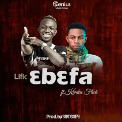 Ebefa (feat. Kweku Flick) Song Lyrics
