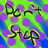 Don't STOP! - Single album lyrics, reviews, download