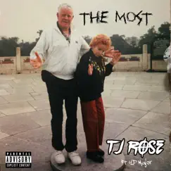 The Most (feat. YP Major) - Single by TJ Rose album reviews, ratings, credits