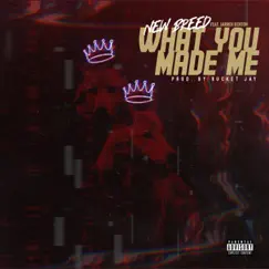 What You Made Me (feat. Jarren Benton) - Single by NEW Br33d album reviews, ratings, credits