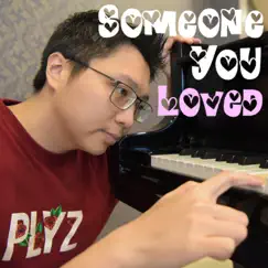 Someone You Loved (Piano Version) - Single by Ray Mak album reviews, ratings, credits