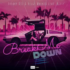 Break Me Down (feat. Kitty) Song Lyrics