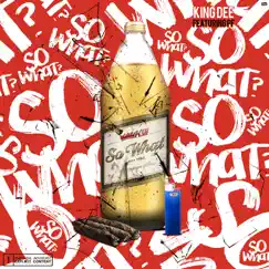 So What (feat. PF) - Single by King Dee album reviews, ratings, credits
