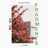 Fragments (feat. Taura) - Single album lyrics, reviews, download