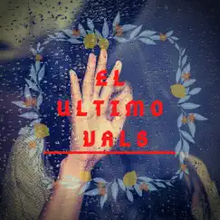 El último vals Song Lyrics