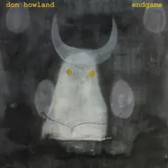 Endgame by Don Howland album reviews, ratings, credits