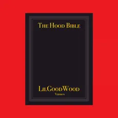 The Hood Bible by LilGoodWood album reviews, ratings, credits