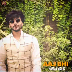 Aaj Bhi by Hamza Malik album reviews, ratings, credits