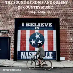 The Sound of Kings and Queens of Country Music (2014-2019) by Various Artists album reviews, ratings, credits