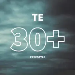 30+ (Freestyle) - Single by Te album reviews, ratings, credits