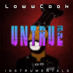 UnTrue - Single by LowwCook album reviews, ratings, credits