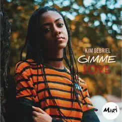 Gimme Love - Single by Kim Gebriel album reviews, ratings, credits
