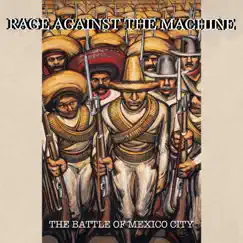 The Battle of Mexico City (Live) by Rage Against the Machine album reviews, ratings, credits