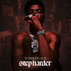 Step Harder by Yungeen Ace album reviews, ratings, credits