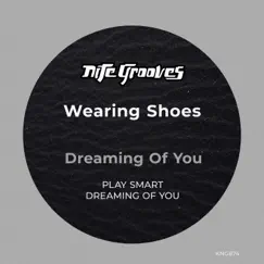 Dreaming of You - Single by Wearing Shoes album reviews, ratings, credits