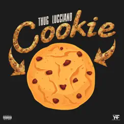 Cookie - Single by Thug Lucciano album reviews, ratings, credits