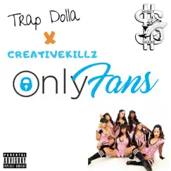 Only Fan$ (feat. Creativekillz) - Single by Trap Dolla album reviews, ratings, credits
