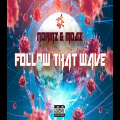 Follow That Wave - Single by Normz & Mogz album reviews, ratings, credits