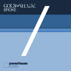 Broke - Single by Gold/Shade album reviews, ratings, credits