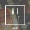 We Lit (feat. Jefe Ali) - Single album lyrics, reviews, download