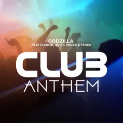 Club Anthem (feat. D Knob, Quick Rocka & Stopa) Song Lyrics