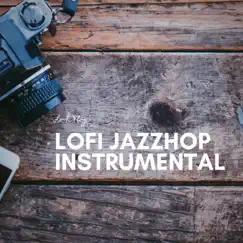 Lofi Jazzhop Instrumental by Lo-Fi Vlog album reviews, ratings, credits