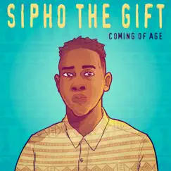 Coming of Age by Sipho the Gift album reviews, ratings, credits