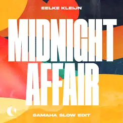Midnight Affair (Samaha Slow Edit) - Single by Eelke Kleijn album reviews, ratings, credits