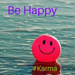 Be Happy - Single by #Karma album reviews, ratings, credits