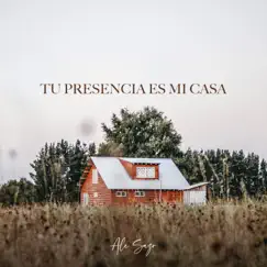 Tu Presencia Es Mi Casa - Single by Ale Sazo album reviews, ratings, credits